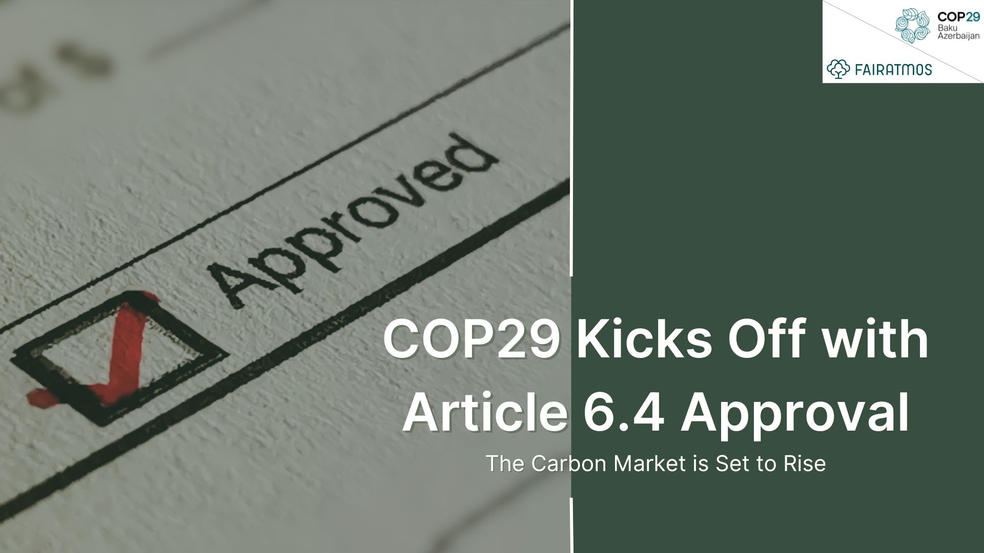 COP29 Kicks Off with Approval of Article 6.4 Mechanism, Accelerating Carbon Markets