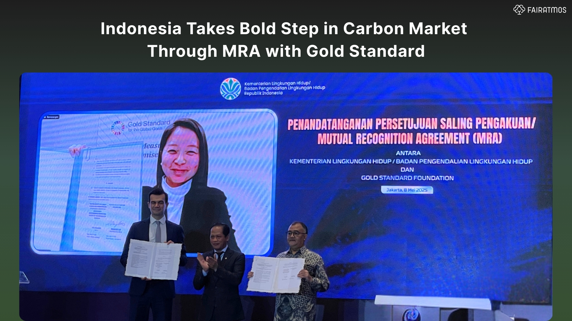 Driving Carbon Integrity: Indonesia Formalizes MRA with Gold Standard