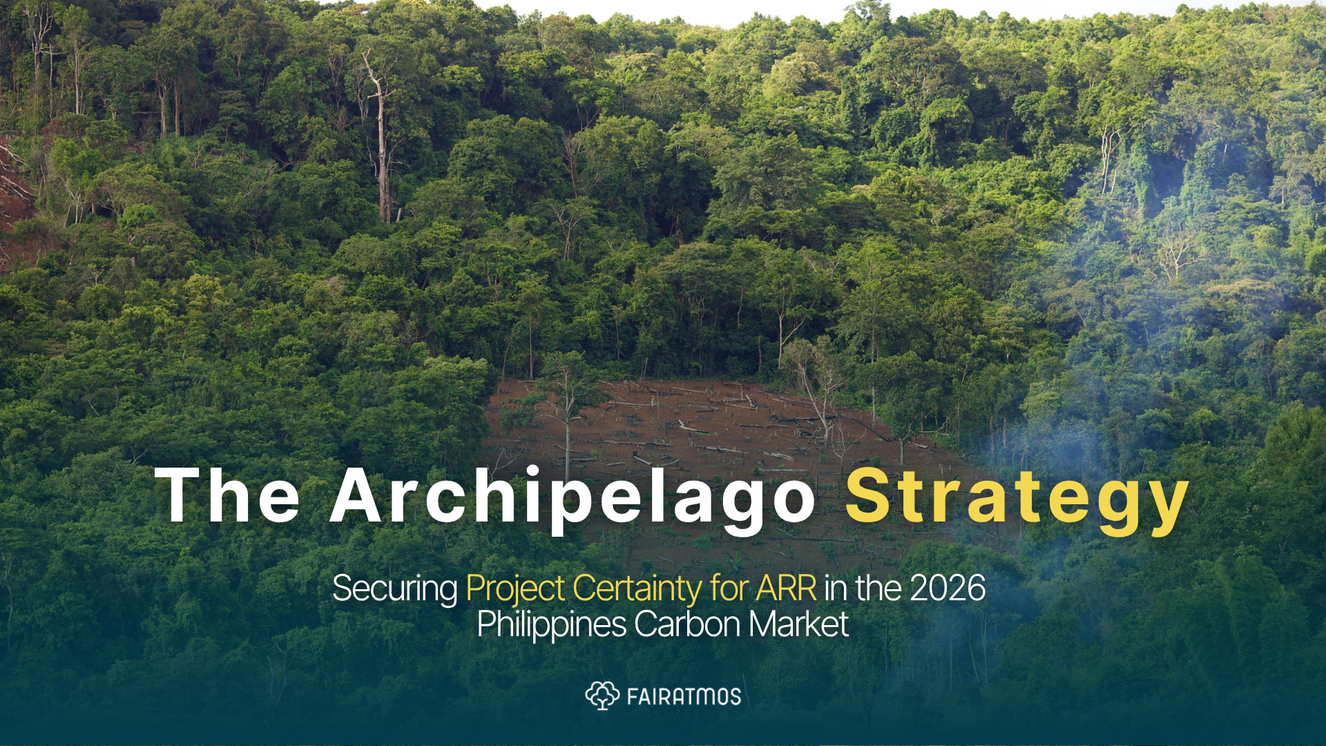 The Archipelago Strategy: Securing Project Certainty for ARR in the 2026 Philippine Carbon Market