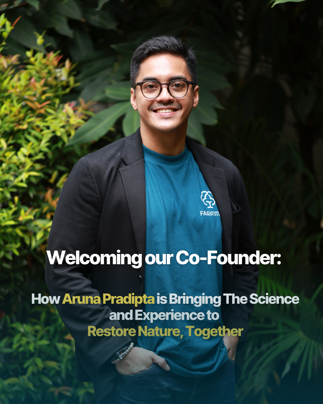 Welcoming our Co-Founder: How Aruna Pradipta is Bringing The Science and Experience to Restore Nature, Together