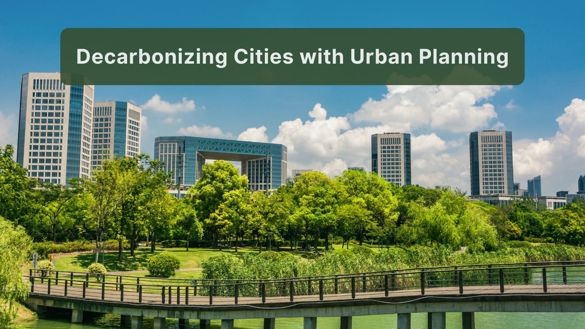 15-Minute City: An Urban Planning Strategy to Reduce Carbon Emissions